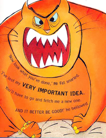 the very important idea - mr fat cat angry